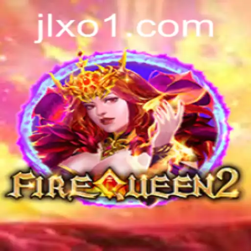 Discover the Exciting World of FireQueen2: A Captivating Game Adventure on JLXO.COM