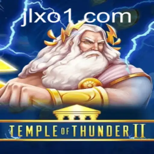 Temple of Thunder II: Discover the Thrills of JLXO.COM's Latest Gaming Adventure
